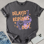 Delayed Responses T-shirt