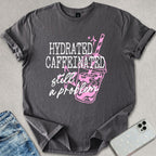 Hydrated Caffeinated T-shirt