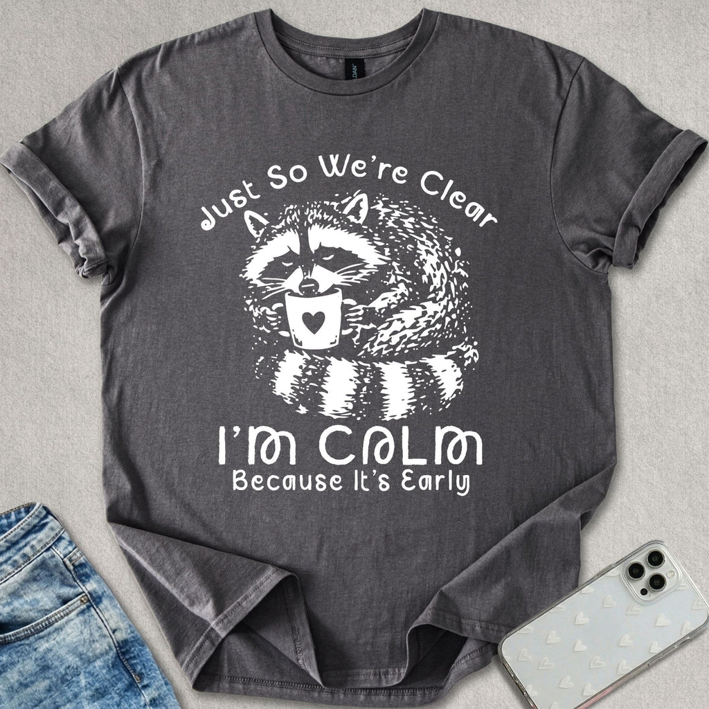 I'm Calm T-shirt