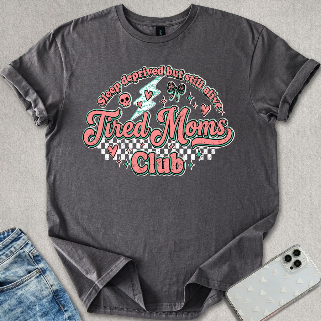 Tired Moms Club T-shirt