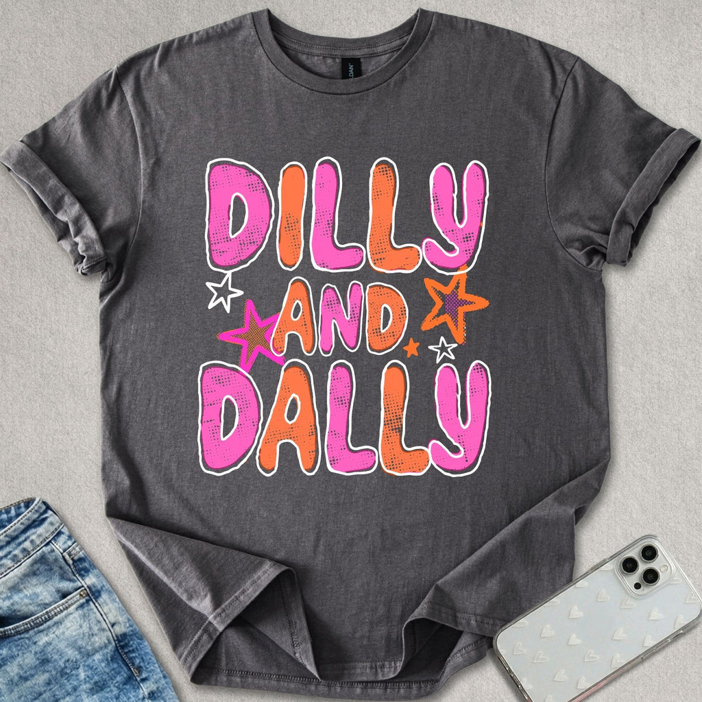 Dilly And Dally T-shirt