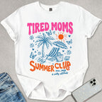 Tired Moms Summer Club T-shirt