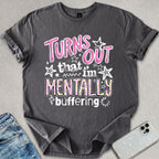 I'm Mentally Buffering T-shirt