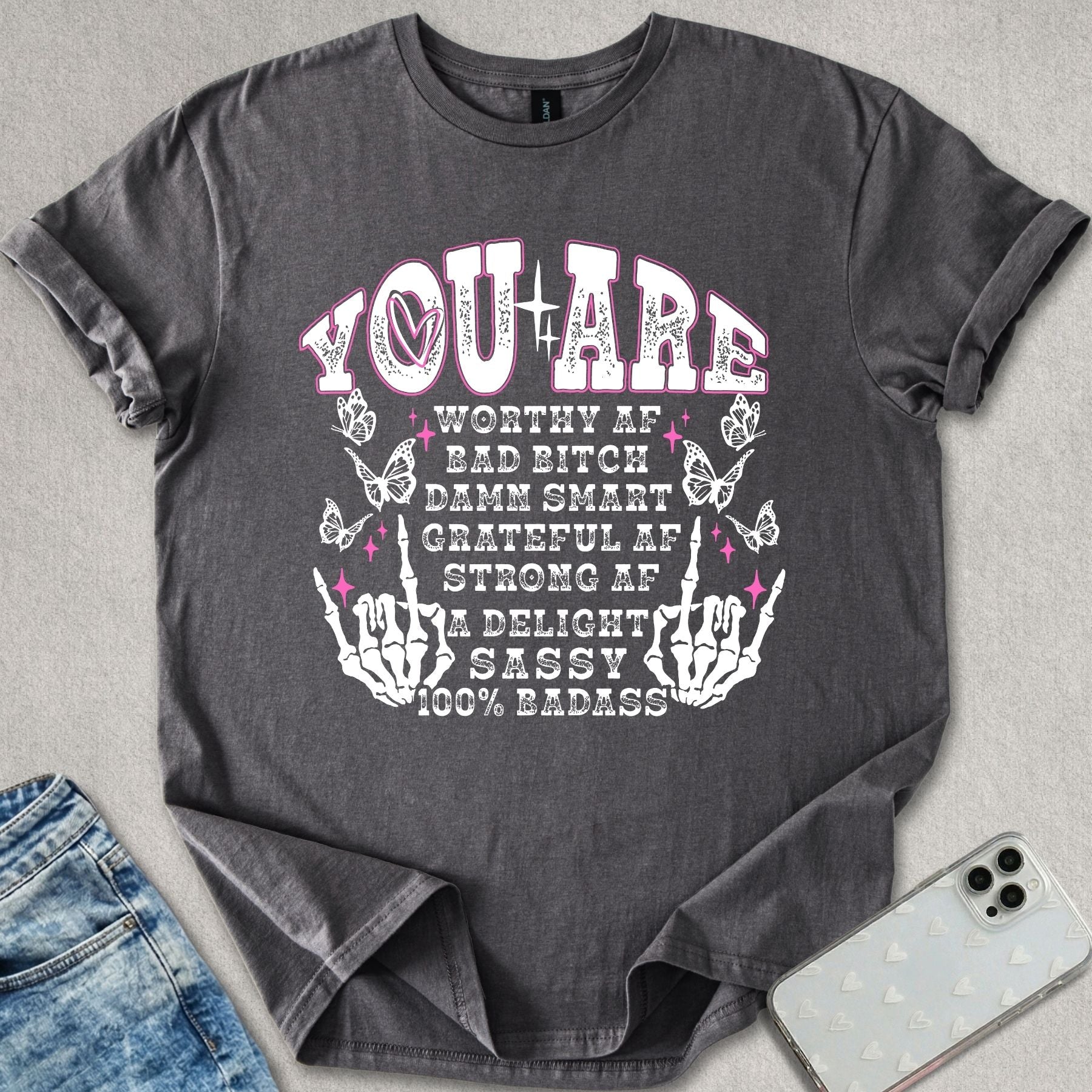 You Are Worthy AF T-shirt