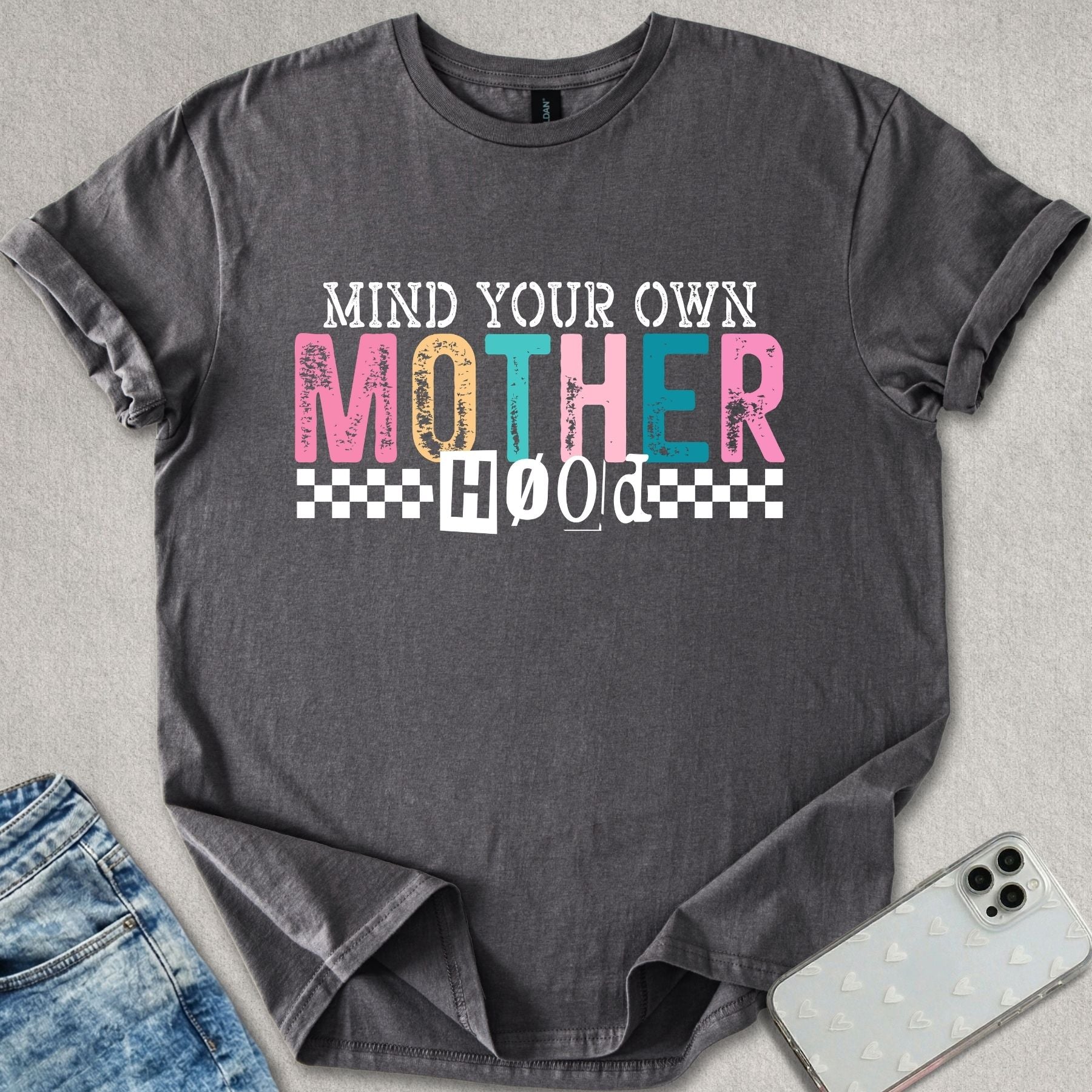 Mind Your Own Motherhood T-shirt
