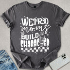 Weird Moms T-shirt