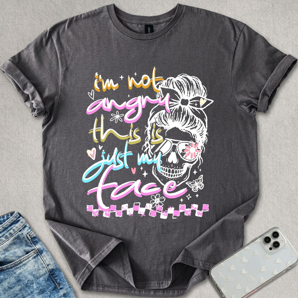 I'm Not Angry T-shirt