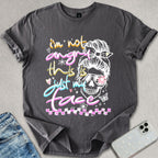 I'm Not Angry T-shirt