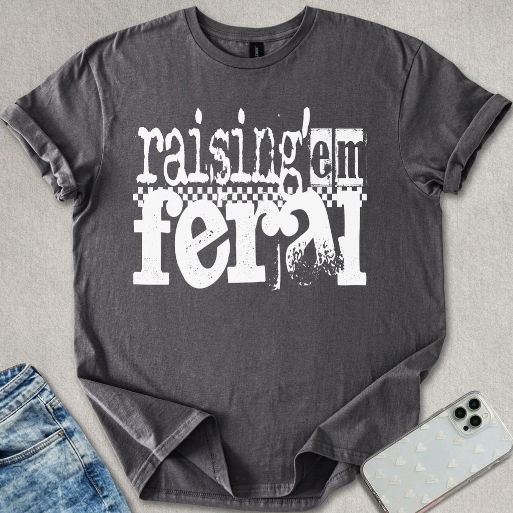 Raising 'Em Feral T-shirt