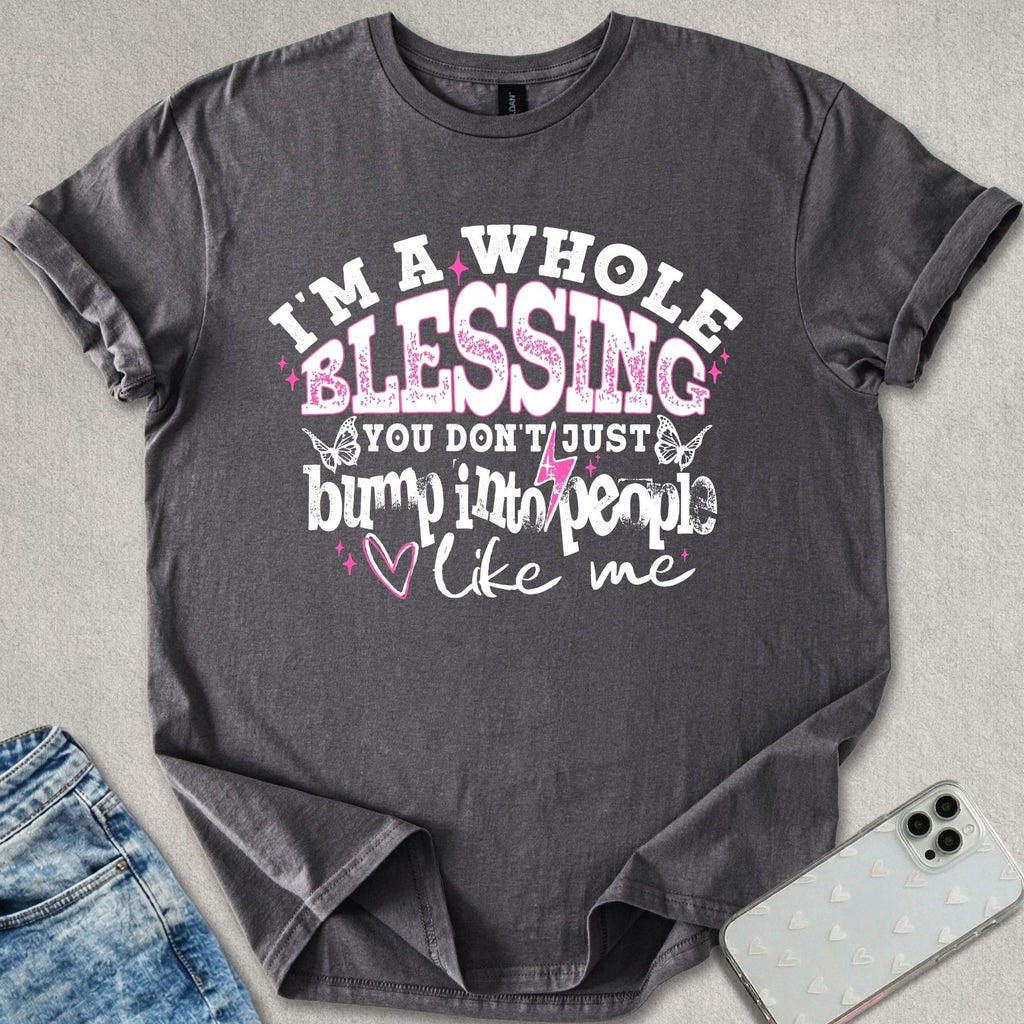 I'm A Whole Blessing T-shirt