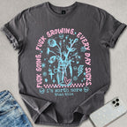 Growing Everyday T-shirt