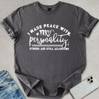 I Made Peace T-shirt