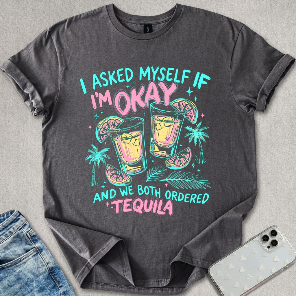 We Ordered Tequila T-shirt