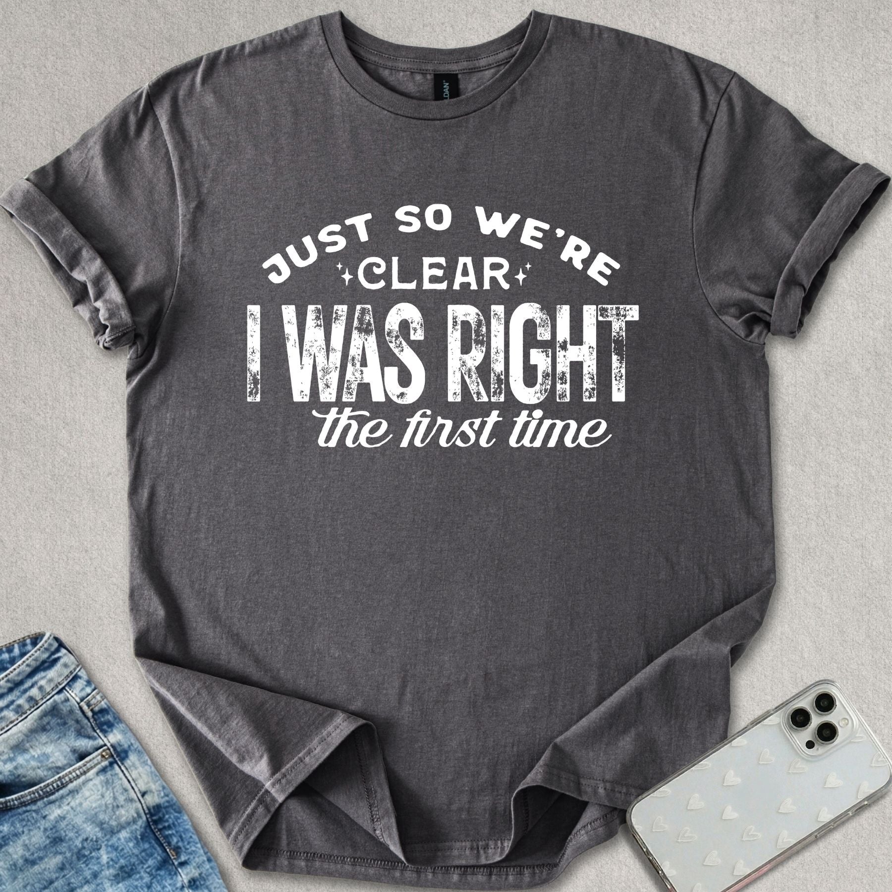 Just So We're Clear T-shirt