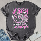 I Thought About It T-shirt