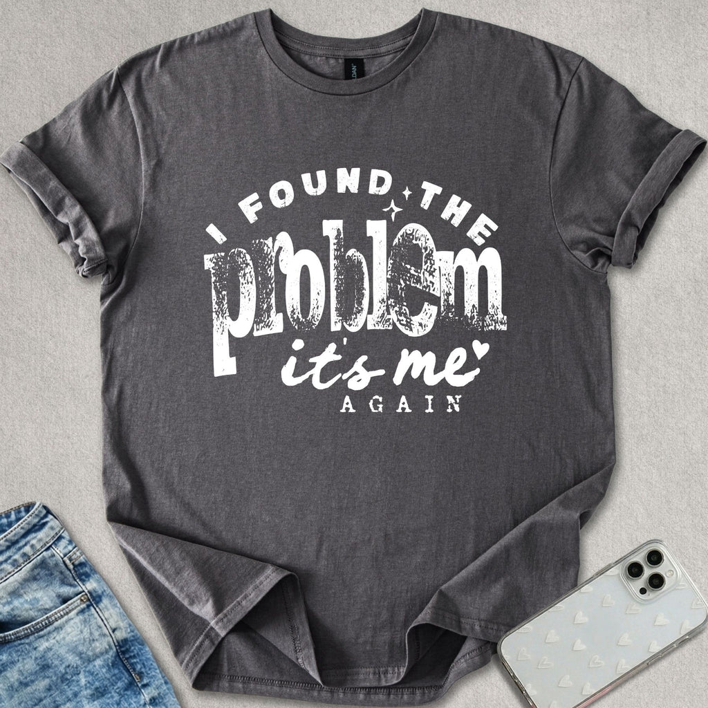 It's Me Again T-shirt