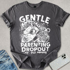 Parenting Dropout T-shirt
