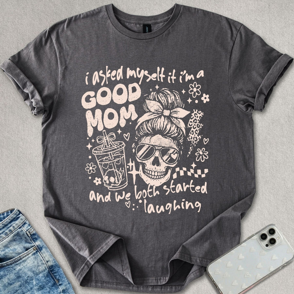 Good Mom T-shirt
