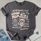Good Mom T-shirt