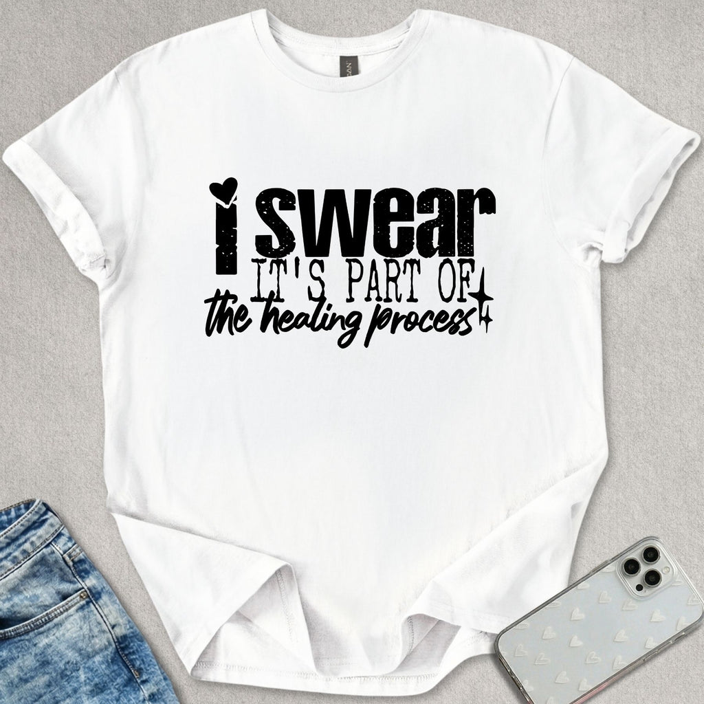 Part Of The Healing Process T-shirt