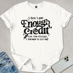 Get Enough Credit T-shirt
