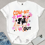 Cow-nt Me Out T-shirt