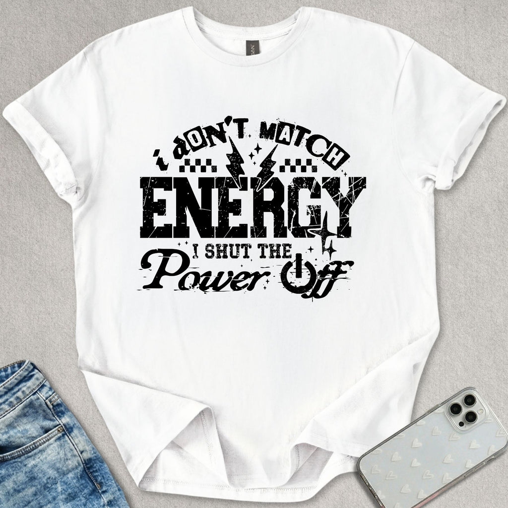 Shut The Power Off T-shirt