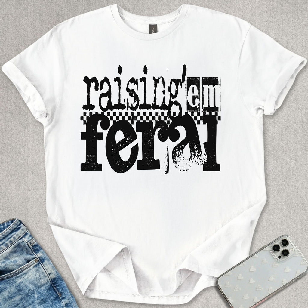 Raising 'Em Feral T-shirt