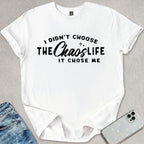 The Chaos Life T-shirt