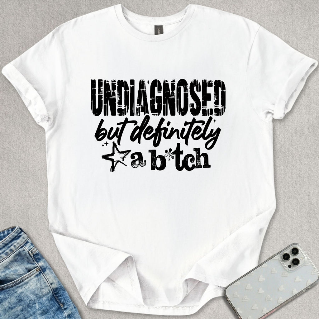 Definitely A B*tch T-shirt