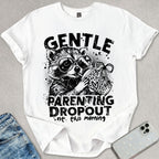 Parenting Dropout T-shirt