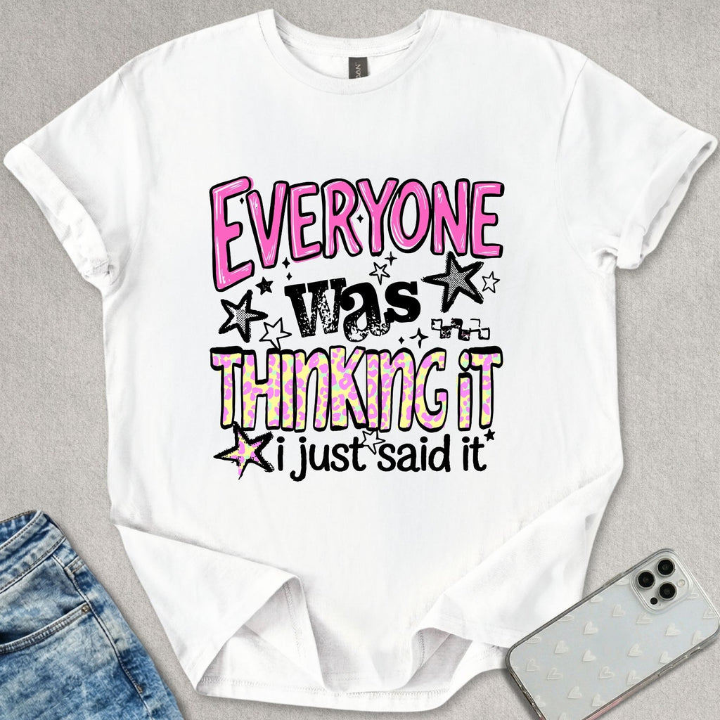 I Just Said It T-shirt