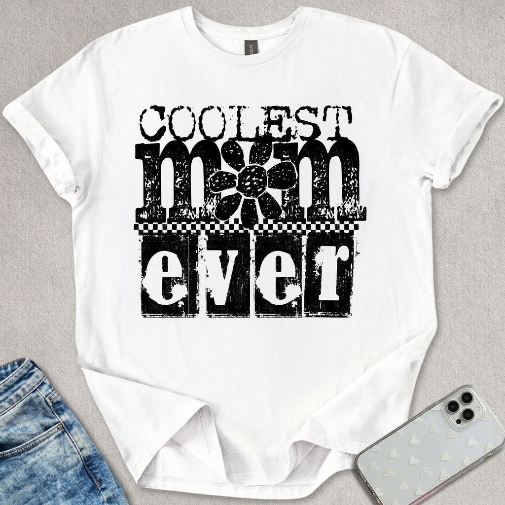 Coolest Mom Ever T-shirt