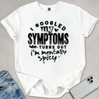 Turns Out I'm Mentally Spicy T-shirt