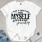 Nobody Showed Up T-shirt