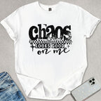 Chaos Looks Good On Me T-shirt