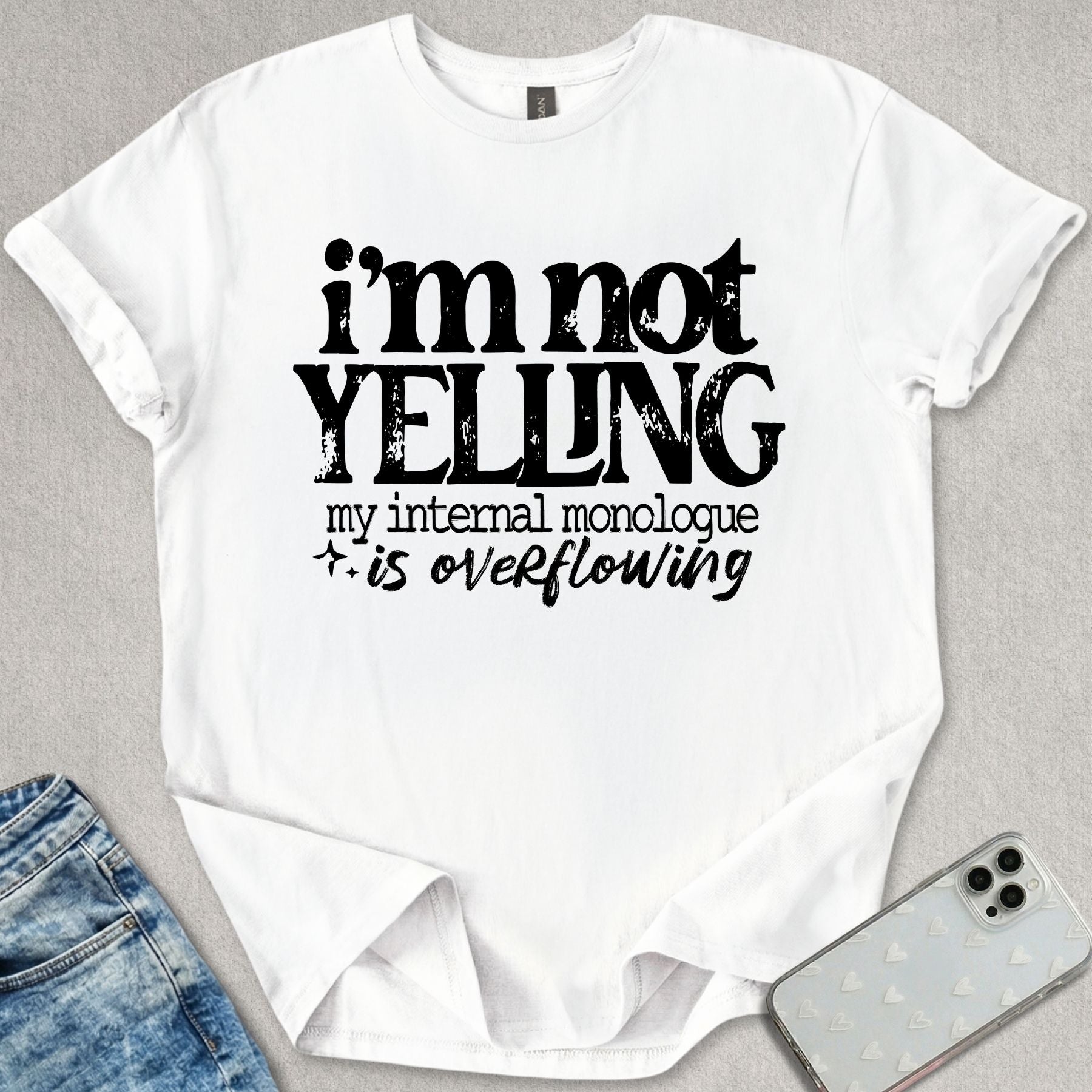 I'm Not Yelling T-shirt