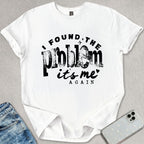 It's Me Again T-shirt