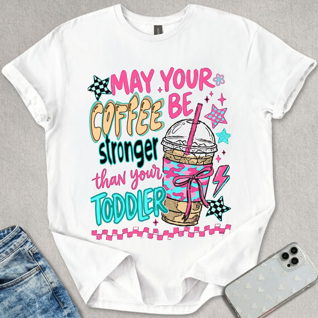 Stronger Coffee T-shirt