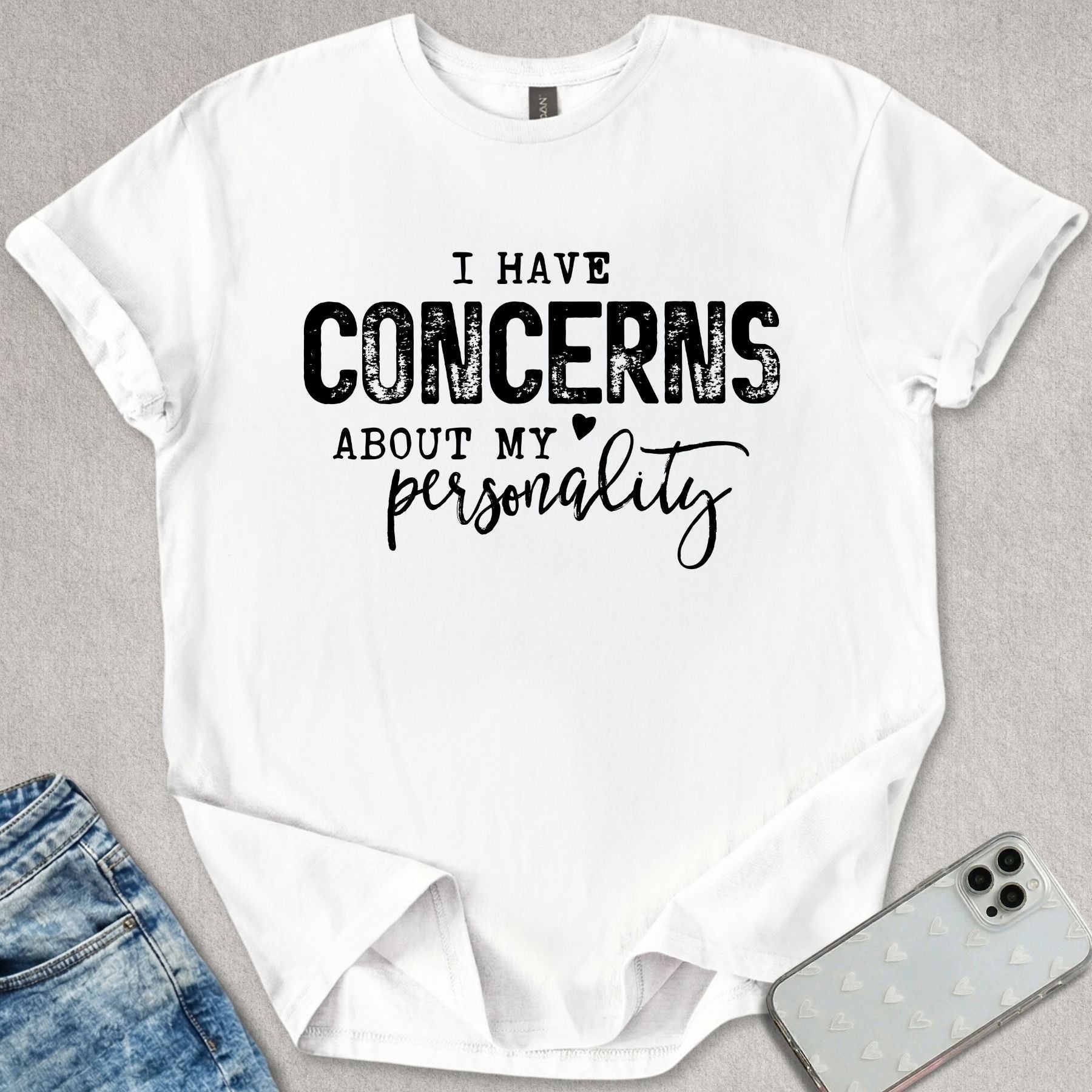 Concerns About My Personality T-shirt
