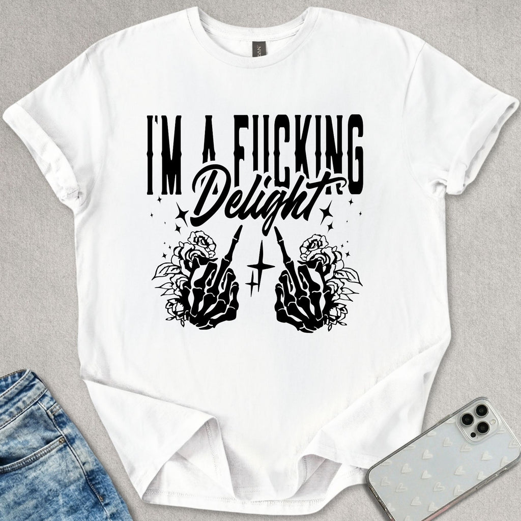 I'm A F*cking Delight T-shirt