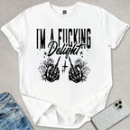 I'm A F*cking Delight T-shirt
