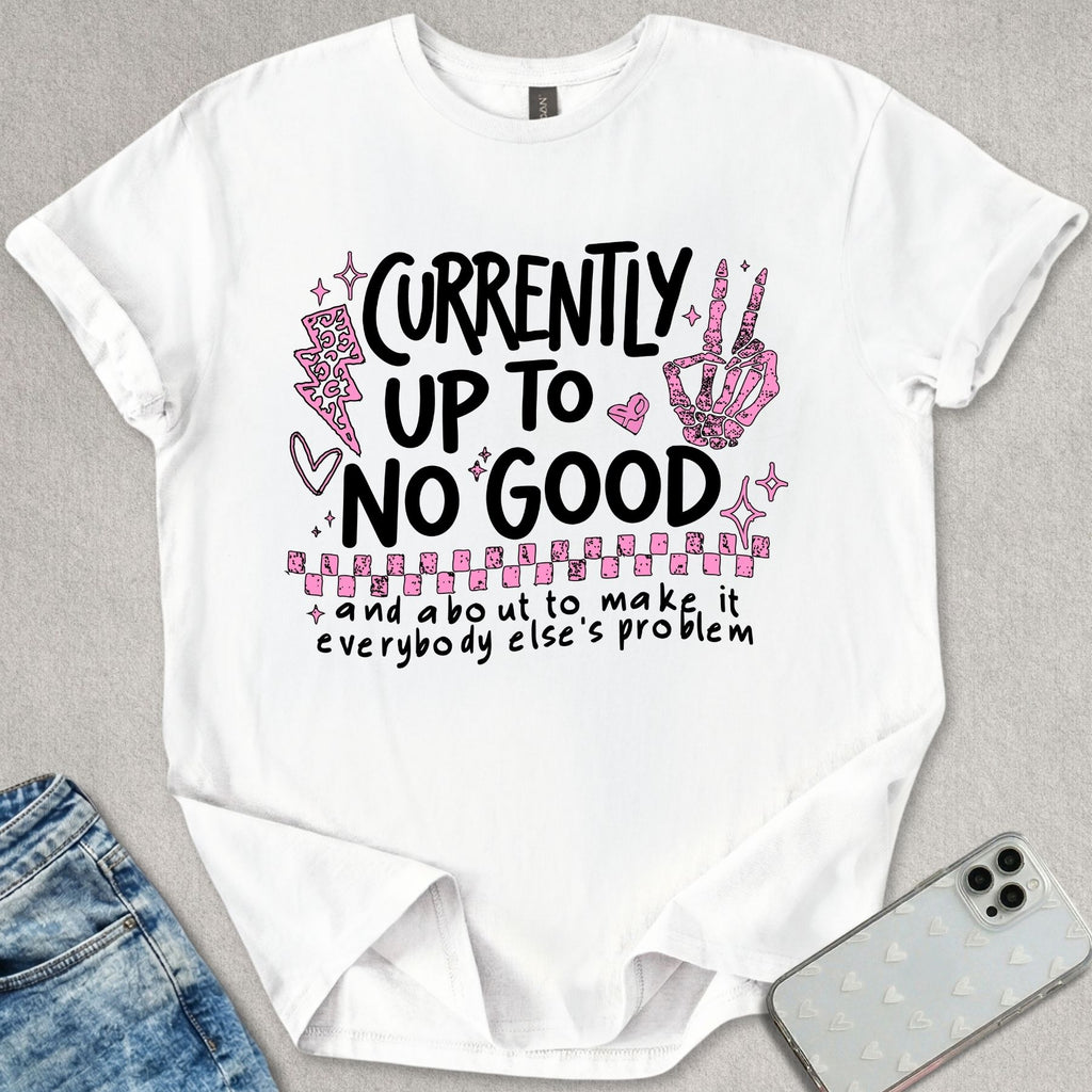 Up To No Good T-shirt
