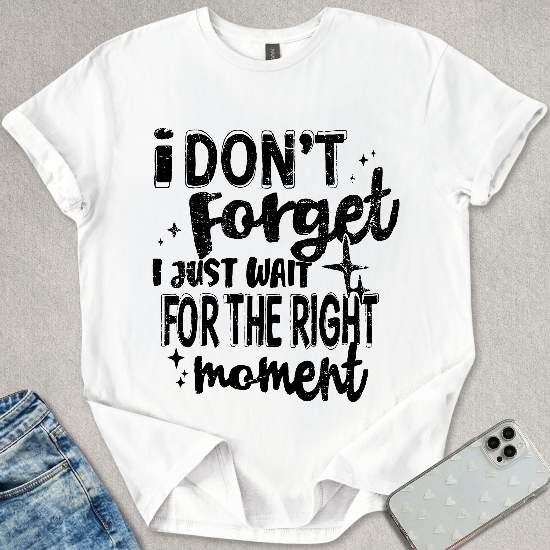 I Don't Forget T-shirt