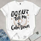 Donut Tell Me T-shirt