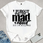 Still Mad T-shirt