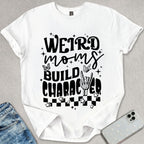 Weird Moms T-shirt