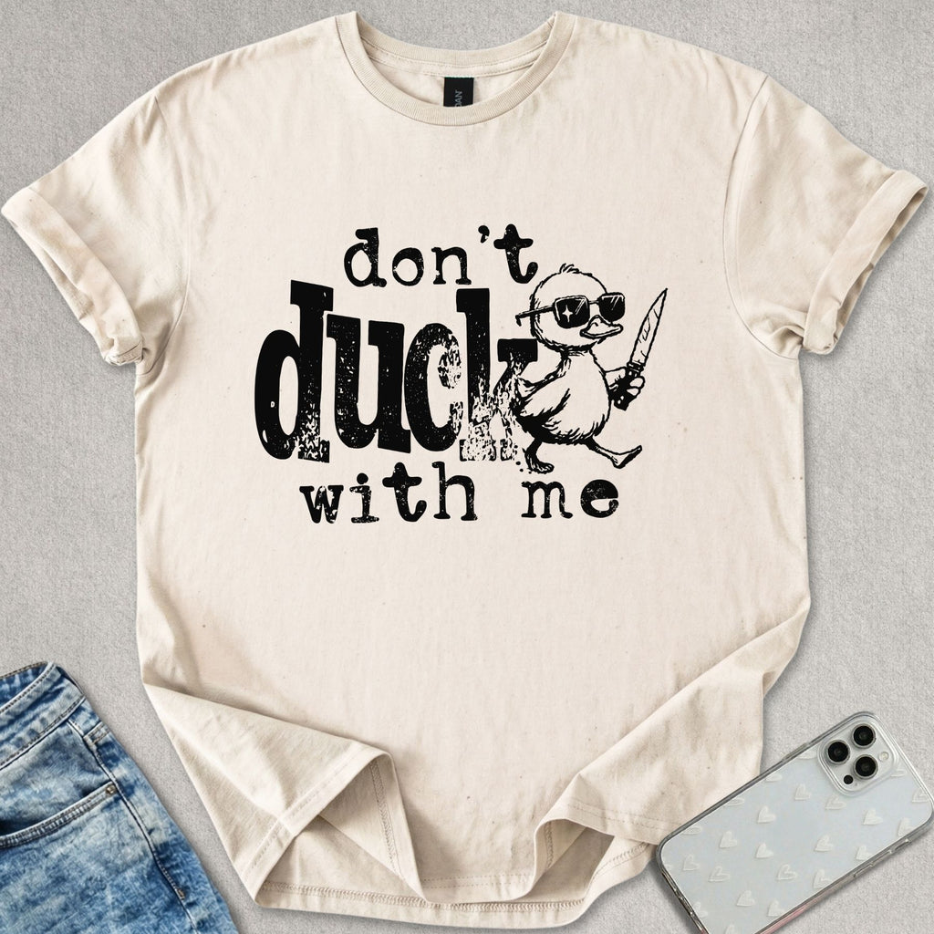 Don't Duck T-shirt