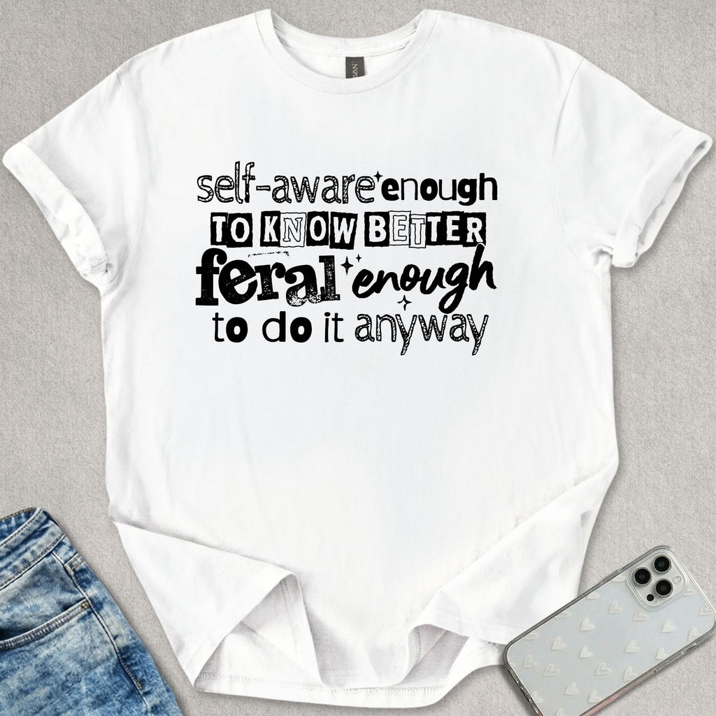 Self Aware T-shirt