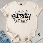Gone Crazy T-shirt